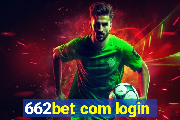 662bet com login